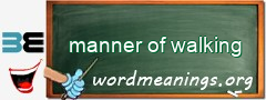 WordMeaning blackboard for manner of walking